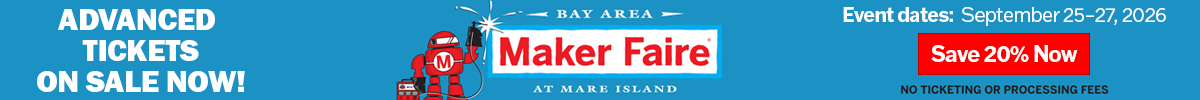 Get Your Tickets to Maker Faire 2026