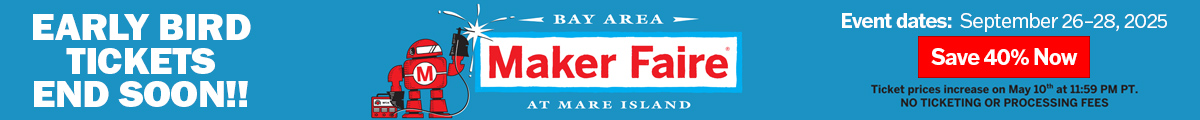Get Your Tickets to Maker Faire 2025