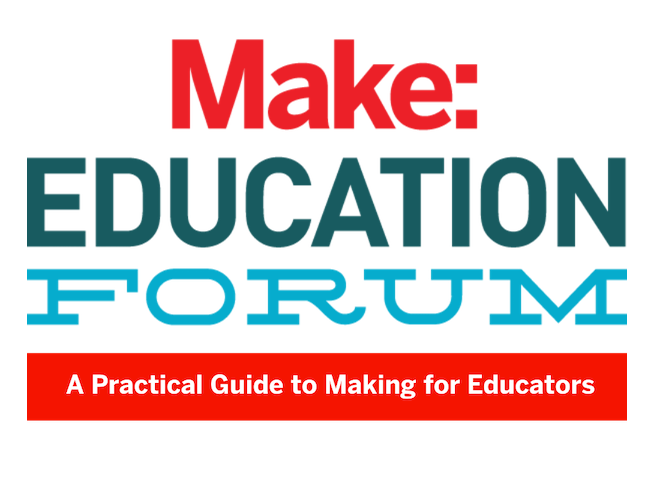 Make: Education Forum 2022